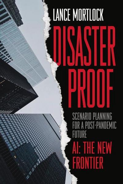 Disaster Proof: Scenario Planning for a Post-Pandemic Future