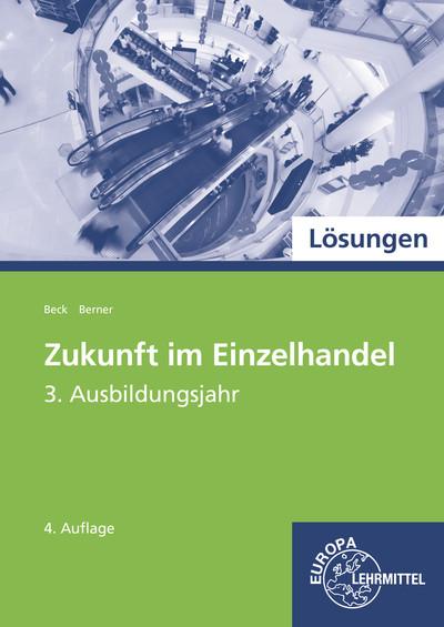 Zukunft im Einzelhandel Lösungen  3. Ausbildungsjahr