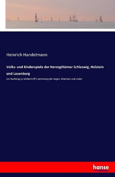 Volks- und Kinderspiele der Herzogthümer Schleswig, Holstein und Lauenburg