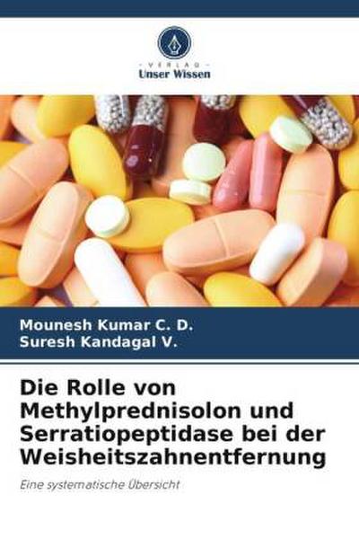 Die Rolle von Methylprednisolon und Serratiopeptidase bei der Weisheitszahnentfernung