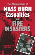 The Management of Mass Burn Casualties and Fire Di