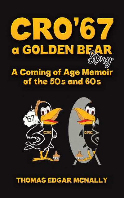 CRO’67 a Golden Bear Story