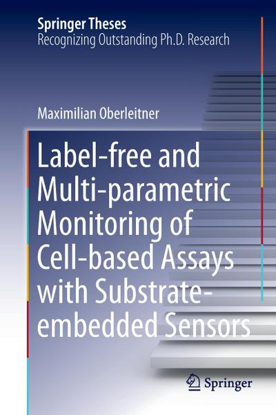 Label-free and Multi-parametric Monitoring of Cell-based Assays with Substrate-embedded Sensors