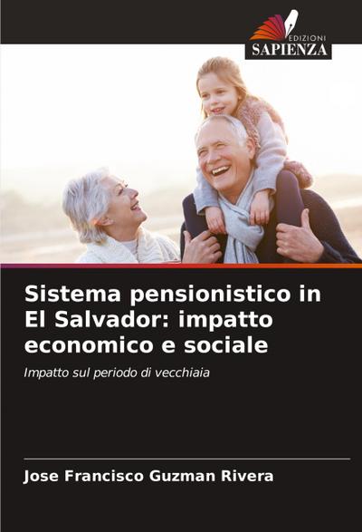 Sistema pensionistico in El Salvador: impatto economico e sociale