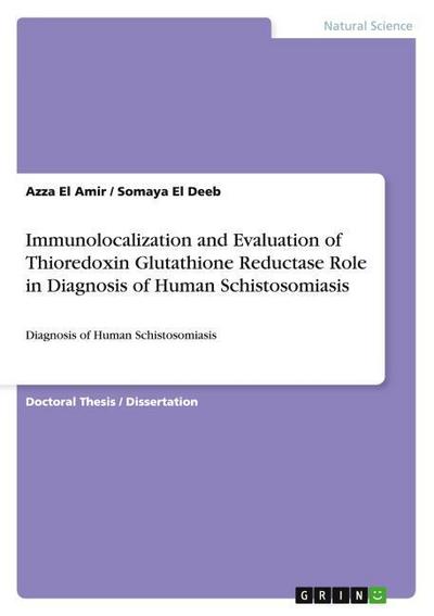 Immunolocalization and Evaluation of Thioredoxin Glutathione Reductase Role in Diagnosis of Human Schistosomiasis