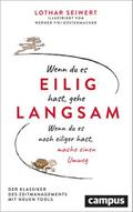 Wenn du es eilig hast, gehe langsam