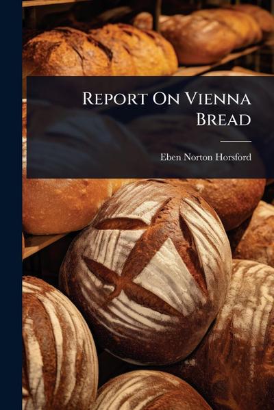 Report On Vienna Bread
