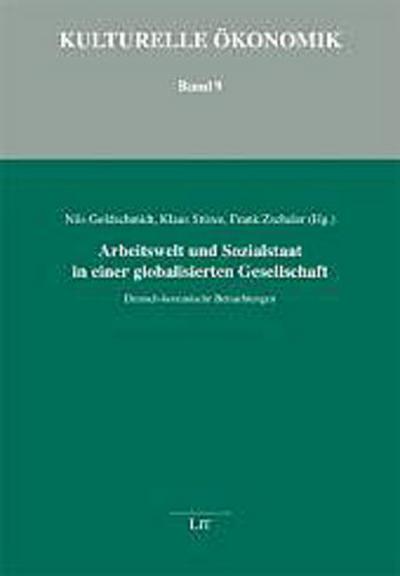 Arbeitswelt und Sozialstaat in einer globalisierten Gesellschaft