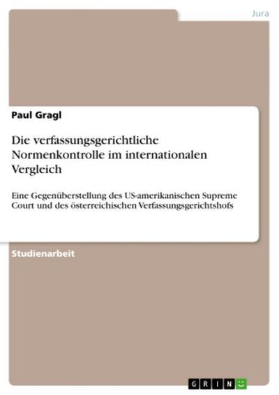 Die verfassungsgerichtliche Normenkontrolle im internationalen Vergleich