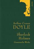 Arthur Conan Doyle, Sherlock Holmes, Gesammelte Werke
