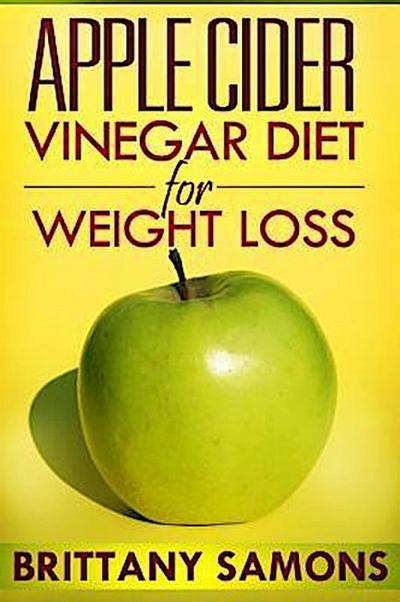 Apple Cider Vinegar Diet For Weight Loss