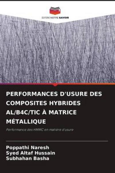 PERFORMANCES D’USURE DES COMPOSITES HYBRIDES AL/B4C/TIC À MATRICE MÉTALLIQUE