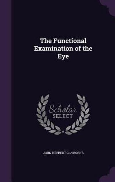 The Functional Examination of the Eye