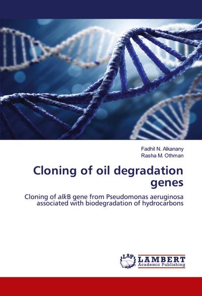 Cloning of oil degradation genes