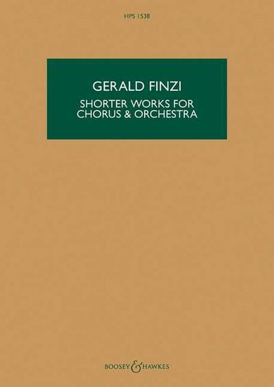Shorter Works for Orchestra and Chorus: Hawkes Pocket Scores 1538