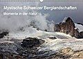 Mystische Schweizer Berglandschaften - Momente in 