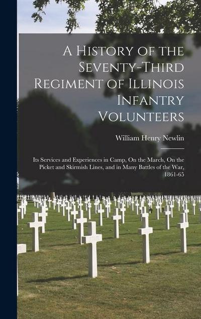 A History of the Seventy-Third Regiment of Illinois Infantry Volunteers