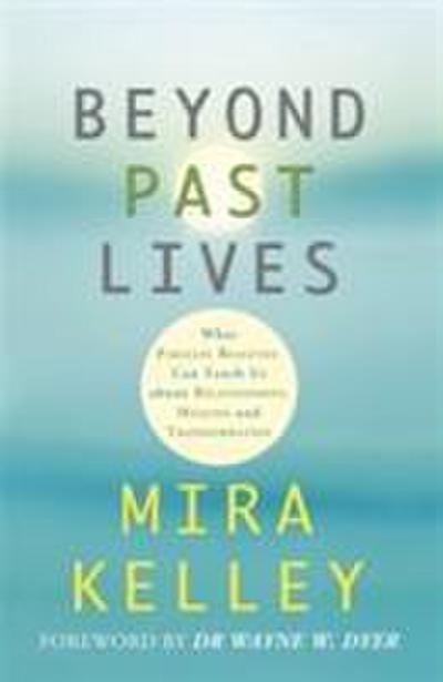 Beyond Past Lives