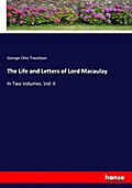 The Life and Letters of Lord Macaulay