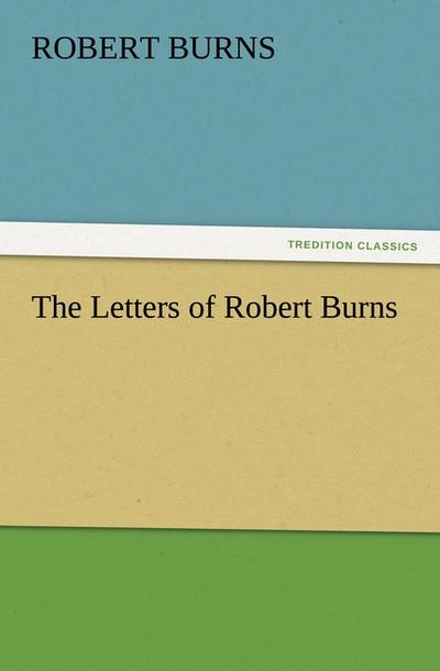 The Letters of Robert Burns