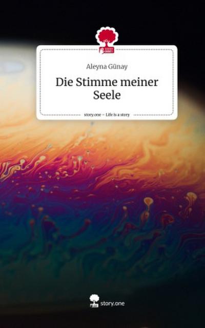 Die Stimme meiner Seele. Life is a Story - story.one