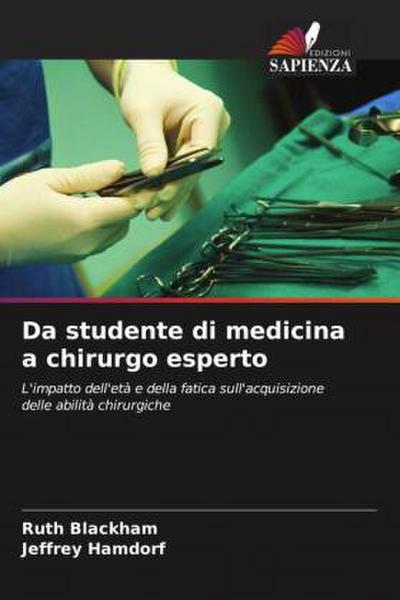 Da studente di medicina a chirurgo esperto