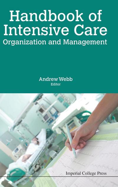 HANDBOOK OF INTENSIVE CARE ORGANIZATION AND MANAGEMENT