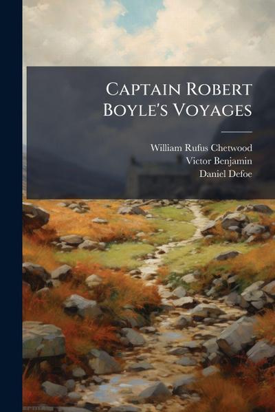 Captain Robert Boyle’s Voyages