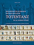 Der spätmittelalterlich-frühneuzeitliche Totentanz im 19. Jahrhundert