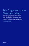 Die Frage nach dem Sinn des Lebens