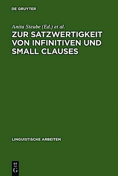 Zur Satzwertigkeit von Infinitiven und Small Clauses