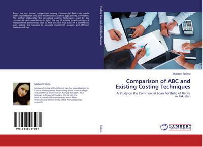 Comparison of ABC and Existing Costing Techniques