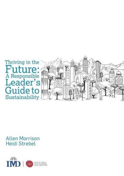 Thriving in the Future: A Responsible Leader’s Guide to Sustainability