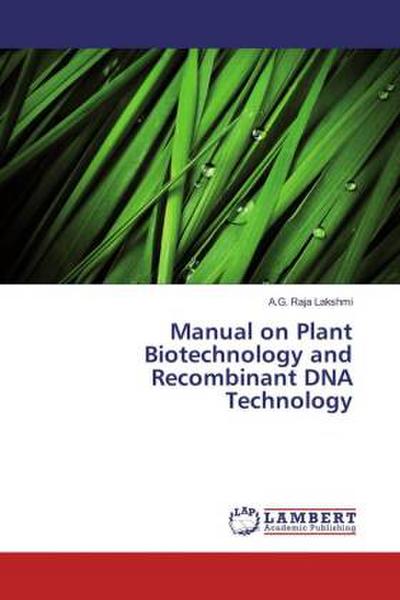 Manual on Plant Biotechnology and Recombinant DNA Technology