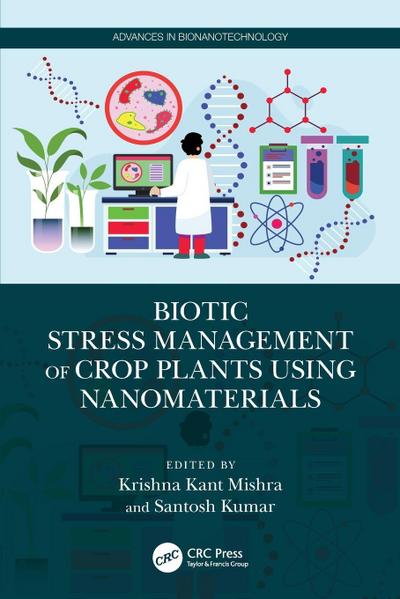 Biotic Stress Management of Crop Plants using Nanomaterials
