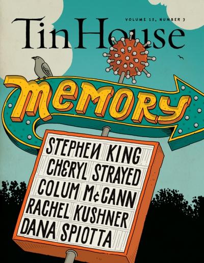 Tin House Magazine: Memory: Vol. 15, No. 3