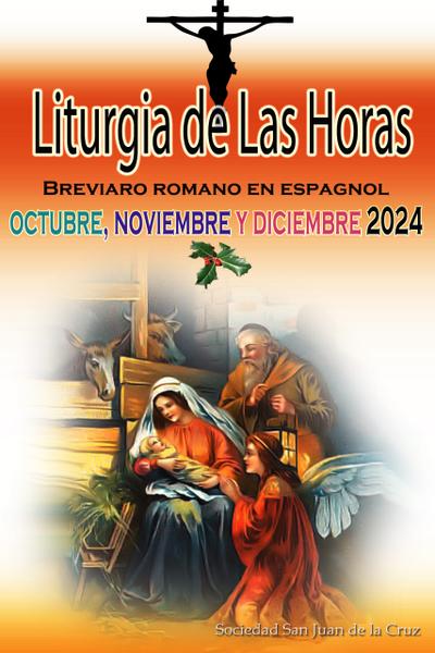 Liturgia de las Horas Breviario romano en español, en orden, todos los días de octubre, noviembre y diciembre de 2024