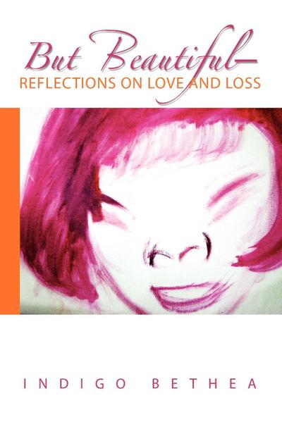 But Beautiful-Reflections on Love and Loss
