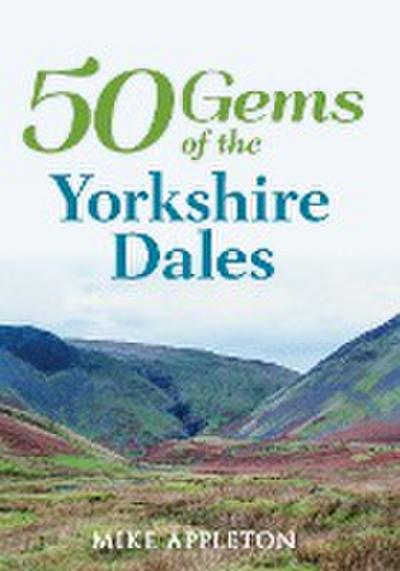 50 Gems of the Yorkshire Dales