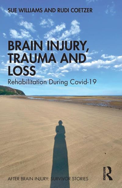 Brain Injury, Trauma and Loss