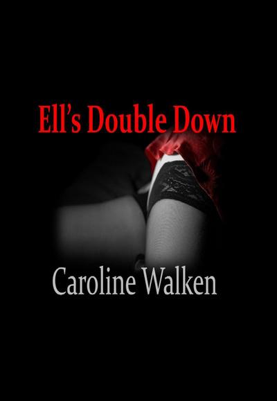 Ell’s Double Down (The Willows Series, #1)