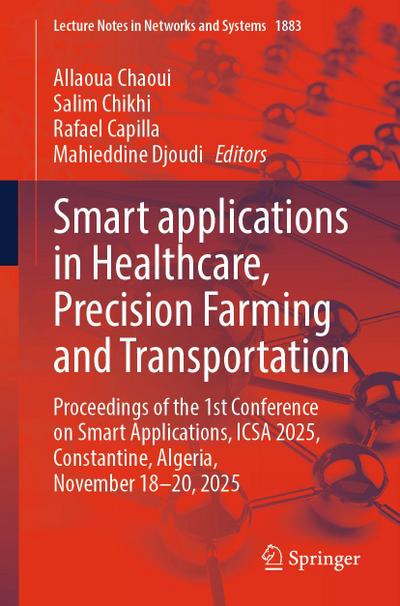 Smart applications in Healthcare, Precision Farming and Transportation