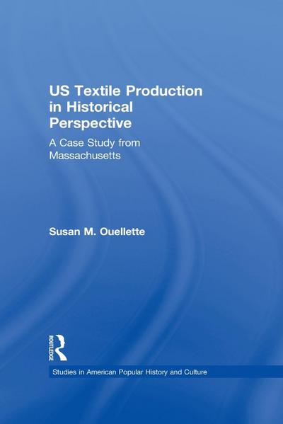 US Textile Production in Historical Perspective