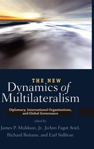 The New Dynamics of Multilateralism