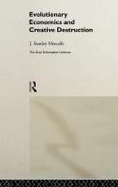 Evolutionary Economics and Creative Destruction