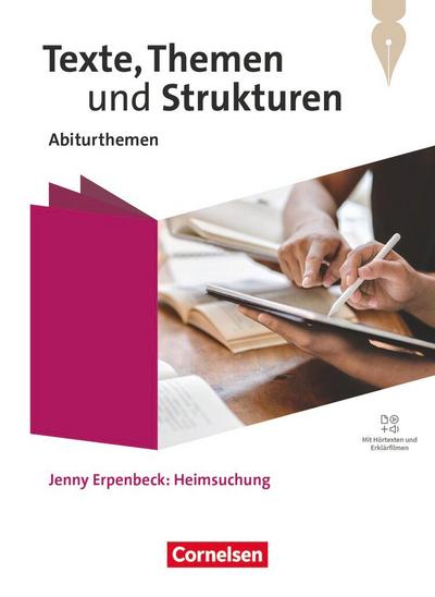 Texte, Themen und Strukturen. Qualifikationsphase - Abiturthemen - Jenny Erpenbeck: Heimsuchung - Themenheft