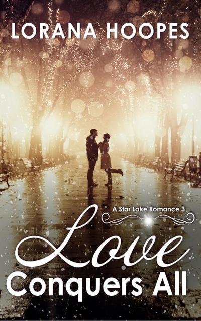 Love Conquers All (Star Lake, #4)