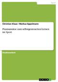 Praxisansätze zum selbstgesteuerten Lernen im Spor