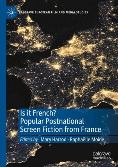 Is it French? Popular Postnational Screen Fiction from France