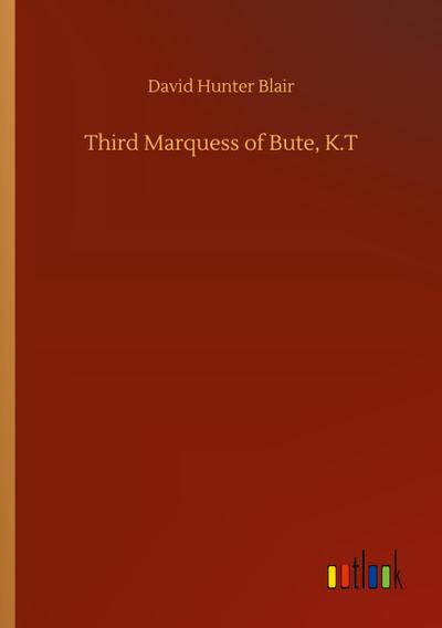 Third Marquess of Bute, K.T